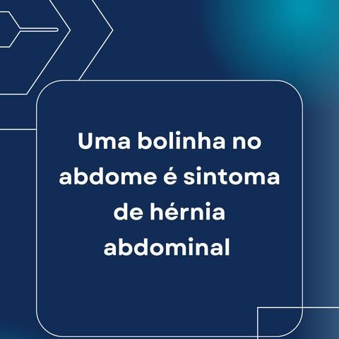 Conheça os principais sintomas das hérnias abdominais